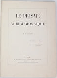 LIMAGNE Ernest de "Le Prisme, Album-Mosaïque"