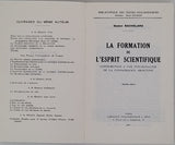 BACHELARD Gaston "La formation de l'esprit scientifique - Contribution à une psychanalyse de la connaissance objective"