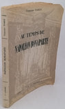DARLE, Françoise "Au temps de Napoléon Bonaparte"
