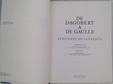 CHAULEUR Andrée, DRUET Roger "De Dagobert à De Gaulle - Écritures de la France"