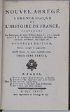 HENAULT Charles-Jean "NOUVEL ABRÉGÉ CHRONOLOGIQUE DE L'HISTOIRE DE FRANCE CONTENANT LES ÉVÉNEMENTS DE NOTRE HISTOIRE, DEPUIS CLOVIS JUSQU'À LOUIS XIV, LES GUERRES, LES BATAILLES, LES SIEGES, etc."