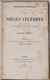 PETIT Maxime "Les sièges célèbres de l'Antiquité, du Moyen-Age et des temps modernes"