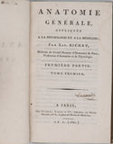 BICHAT Xavier "ANATOMIE GENERALE APPLIQUEE A LA PHYSIOLOGIE ET A LA MEDECINE - PREMIÈRE PARTIE"