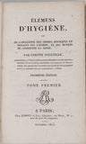 TOURTELLE Étienne "Elémens d'Hygiène ou de l'influence des choses physiques et morales sur l'homme et des moyens de conserver sa santé"