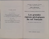 BERTRAND Léon "Histoire de la formation du sous-sol de la France - Les grandes régions géologiques du sol français"