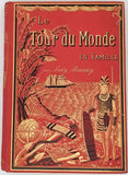 BRASSEY Anna, Baronne "Le tour du monde en famille - Voyage de la famille Brassey dans son yacht le Sunbeam. Raconté par la mère."