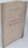 GUÉRIN Joseph "L'amour des livres suivi de Réflexions sur le snobisme"