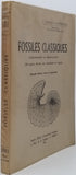 CHAVAN André, MONTOCCHIO H. "FOSSILES CLASSIQUES, Enchaînements et Détermination (350 espèces décrites avec illustrations en regard)"