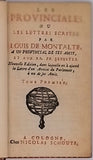 LES PROVINCIALES OU LES LETTRES ÉCRITES PAR LOUIS DE MONTALTE A  UN PROVINCIAL DE SES AMIS ET AUX RR. PP. JÉSUITES. NOUVELLE EDITION, DANS LAQUELLE ON A AJOUTE LA LETTRE D'UN AVOCAT DU PARLEMENT, A UN DE SES AMIS.