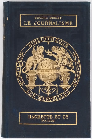 Eugène Dubief et "Le journalisme" un ouvrage précurseur de l'Internet