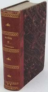 BERNARD Pierre "Nouveaux Résumés. Histoire de l'Allemagne depuis son origine jusqu'en 1846, suivie de Notices biographiques sur ses grands hommes" [2 tomes en 1 volume]