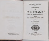 BERNARD Pierre "Nouveaux Résumés. Histoire de l'Allemagne depuis son origine jusqu'en 1846, suivie de Notices biographiques sur ses grands hommes" [2 tomes en 1 volume]