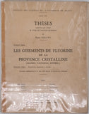 SOLETY Pierre [Thèses de la Faculté des Sciences de Nancy] "Les gisements de fluorine de la Provence cristalline (Maures, Tanneron, Esterel)"