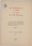 REY Louis (Capitaine) "De Bordeaux à Hué au temps de SM Gia-Long - Relation du second voyage à la Cochinchine, du navire Le Henri armé à Bordeaux, ..."