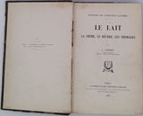 LINDET Léon "Principes de l'Industrie laitière - Le lait, la crème, le beurre, les fromages"