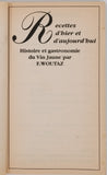 WOUTAZ Fernand "Recettes d'hier et d'aujourd'hui - Histoire et gastronomie du Vin Jaune"