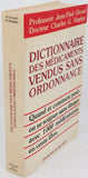 GIROUD Jean-Paul, HAGÈGE Charles G. "Dictionnaire des médicaments vendus sans ordonnance - Quand et comment peut-on se soigner sans danger avec 1000 médicaments en vente libre"