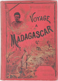 CATAT Louis [Docteur] "Voyage à Madagascar (1889-1890)"