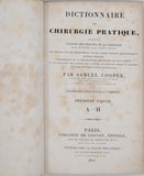 COOPER Samuel "Dictionnaire de Chirurgie pratique contenant l'exposé des progrès de la chirurgie depuis son origine jusqu'à l'époque actuelle, des détails sur les instruments, et les autres moyens thérapeutiques qu'elle emploie..."