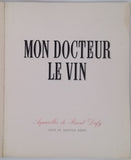 DERYS Gaston, DUFY Raoul [Illustrations], PÉTAIN Philippe (Maréchal) [Préface] "Mon Docteur le vin"