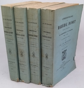 DAVOUT Louis-Nicolas [Maréchal, Duc d'Auerstædt, Prince d'Eckmühl] "Correspondance du Maréchal Davout, Prince d'Eckmühl - Ses Commandements, Son Ministère, 1801-1815 avec introduction et notes par Ch. de Mazade" [4 volumes]