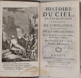 PLUCHE Noël-Antoine (Abbé) "Histoire du ciel, où l'on recherche l'origine de l'idolâtrie, et les méprises de la philosophie, sur la formation des corps célestes. Nouvelle édition" [2 volumes]