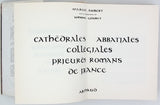 AUBERT Marcel, [collaboration GOUBET Simone] "Cathédrales, abbatiales, collégiales, prieurés romans de France"