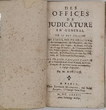 BORJON de SCELLERY Charles-Emmanuel "Des Offices de Judicature en général, où il est traité de l'AAge (sic), des Provisions, des informations, de l'Examen, des Réceptions, des Gages, du Droit Annuel, des Rangs & Séance, de l'Incompatibilité, ..."