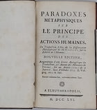 [Anonyme ] [COLLINS Anthony] "Paradoxes métaphysiques sur le principe des actions humaines ou Traduction libre de la Dissertation Philosophique de M. Collins, sur la Liberté et l'Homme ..."