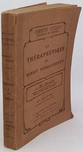 HUCHARD Henri, FIESSINGER Charles "La Thérapeutique en vingt médicaments « La thérapeutique en clientèle »"