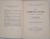 MARTINET Alfred "Les aliments usuels, Composition - Préparation"