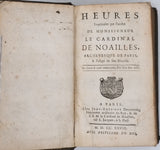 NOAILLES Louis-Antoine [Cardinal de] [Commanditaire du contenu] "Heures imprimées par l'ordre de Monseigneur le Cardinal de Noailles, Archevesque de Paris, à l'usage de son diocèse"