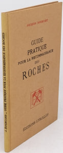 BOURCART Jacques "Guide pratique pour la reconnaissance des roches"