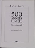 LEQUIN Yves [sous la direction de] "Rhône-Alpes. 500 Années lumière - Mémoire industrielle"