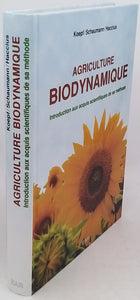 KOEPF Herbert H., SCHAUMANN Wolfgang, HACCIUS Manon "Agriculture biodynamique - Introduction aux acquis scientifiques de sa méthode"