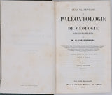 D'ORBIGNY Alcide "Cours élémentaire de Paléontologie et de Géologie stratigraphiques" [Volumes 1 & 2 sur 3]