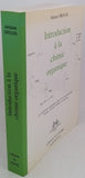 DROUIN Jacques "Introduction à la chimie organique - Les molécules organiques dans votre environnement. Usages, toxicité, synthèse et réactivité"