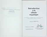 DROUIN Jacques "Introduction à la chimie organique - Les molécules organiques dans votre environnement. Usages, toxicité, synthèse et réactivité"