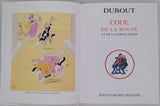 [Collectif] [Illustrations de DUBOUT Albert] "Code de la route et de la circulation"