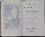 FIGUIER Louis "La Terre et les Mers ou description physique du globe"