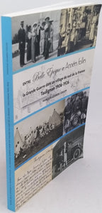 LOUSBERG COULON Françoise "Entre Belle Epoque et années folles, la Grande Guerre dans un village du sud de la France, Taulignan 1906-1926"