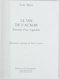 ABRIC Loïc [Illustrations GAUTIER Pierre] "Le vin de l'Auxois, histoire d'un vignoble"