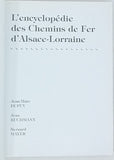 DUPUY Jean-Marc, BUCHMANN Jean, MAYER Bernard "L'Encyclopédie des chemins de fer d'Alsace-Lorraine" [Tome 1]