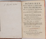 [Anonyme] [PLUQUET, François-André-Adrien, abbé] "Mémoires pour servir à l'Histoire des égaremens de l'esprit humain par rapport à la Religion chrétienne : ou Dictionnaire des Hérésies, des erreurs et des schismes ; précédé d'un discours ..."