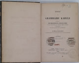 HANOTEAU Adolphe "Essai de grammaire Kabyle renfermant les principes du langage parlé par les populations du versant nord du Jurjura ..."