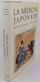 HUARD Pierre, OHYA Zensetsou, WONG Min "La Médecine japonaise des origines à nos jours"