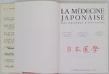 HUARD Pierre, OHYA Zensetsou, WONG Min "La Médecine japonaise des origines à nos jours"