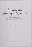 RISOUD Georges "Histoire du fromage d'époisses - chronique agitée d'un fromage peu banal"