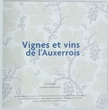 [Collectif] [Philippe Guyot, Marie-Céline Gardiennet, Mia Michaut, Marie-Laure Baudement] "Vignes et vins de l'Auxerrois"