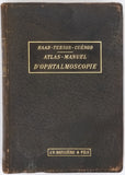 HAAB Otto [Dr. TERSON Albert, Dr. CUÉNOD Auguste - Traducteurs] "Atlas manuel d'Ophtalmoscopie"
